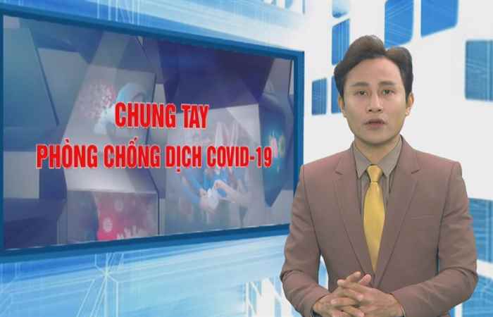 Bản tin Chung tay phòng, chống Covid - 19  (21-02-2021)